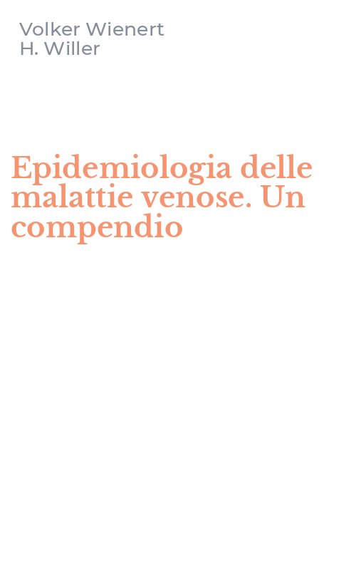 Epidemiologia delle malattie venose. Un compendio