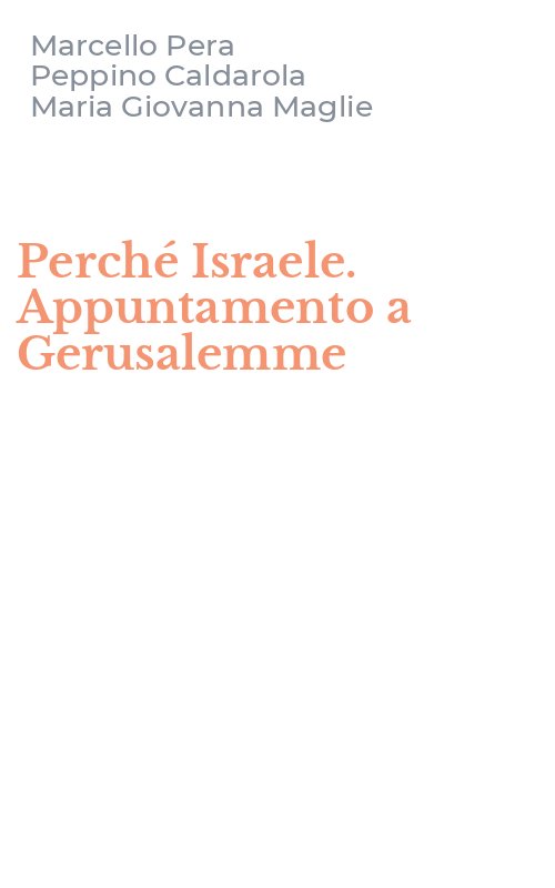 Perché Israele. Appuntamento a Gerusalemme
