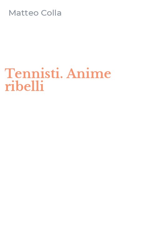Tennisti. Anime ribelli