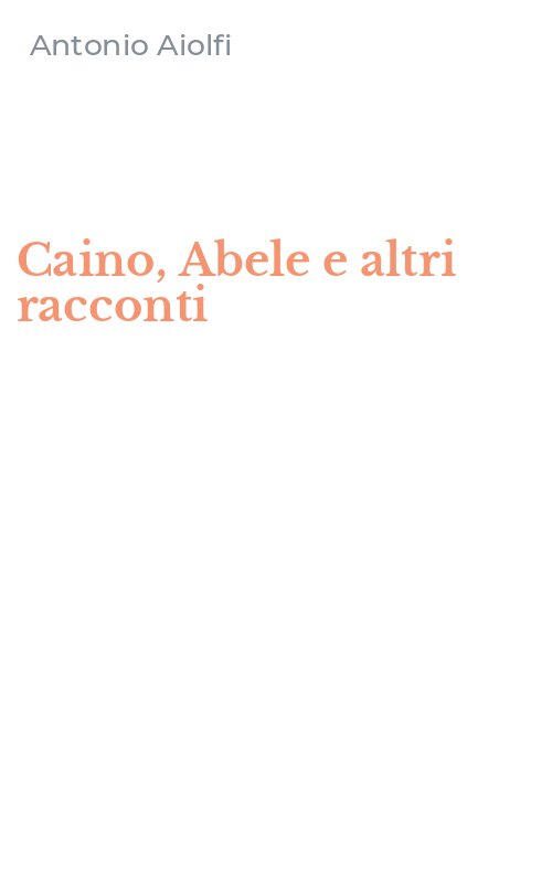 Caino, Abele e altri racconti