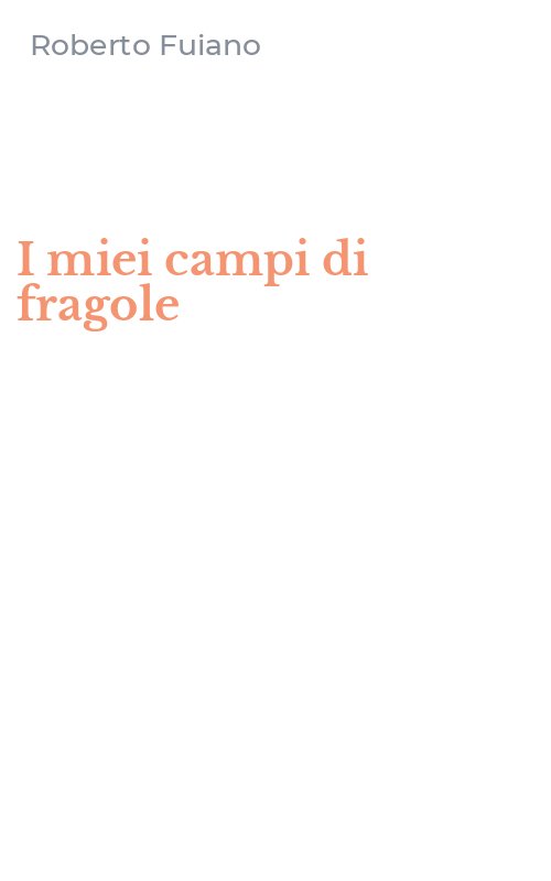 I miei campi di fragole