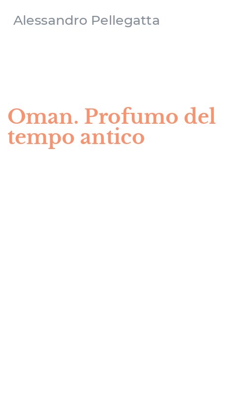Oman. Profumo del tempo antico