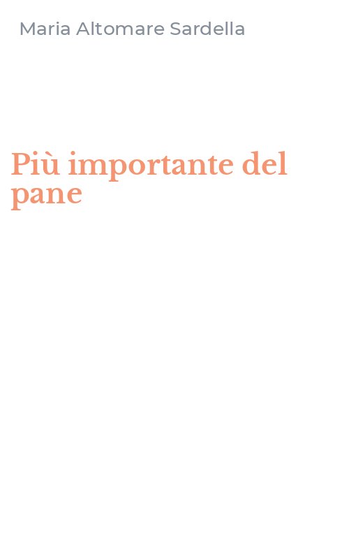 Più importante del pane