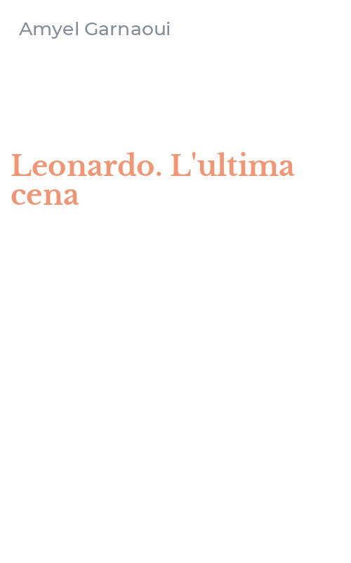 Leonardo. L'ultima cena