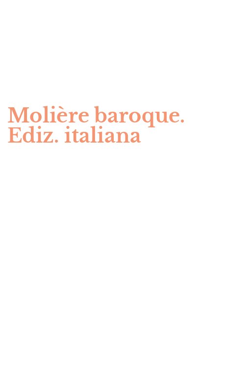 Molière baroque. Ediz. italiana