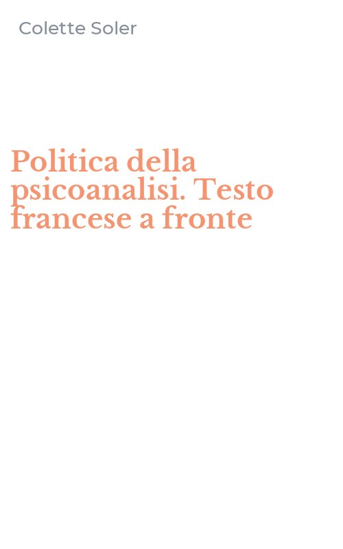 Politica della psicoanalisi. Testo francese a fronte
