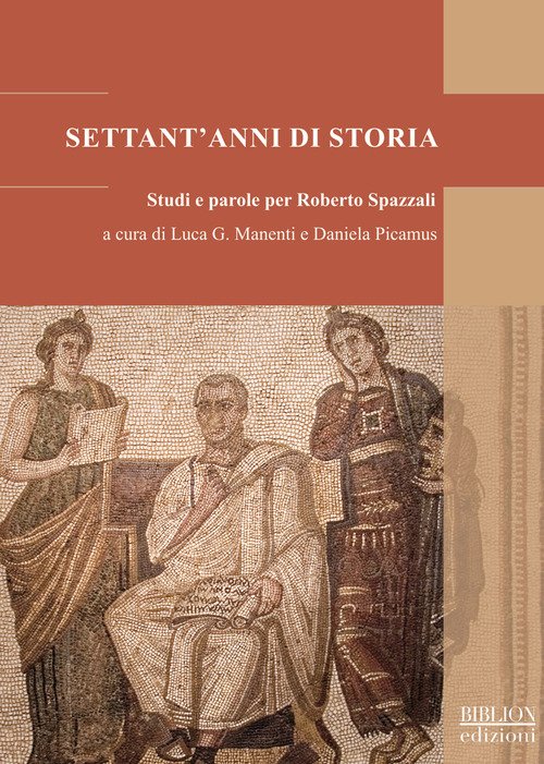Settant'anni di storia. Studi e parole per Roberto Spazzali