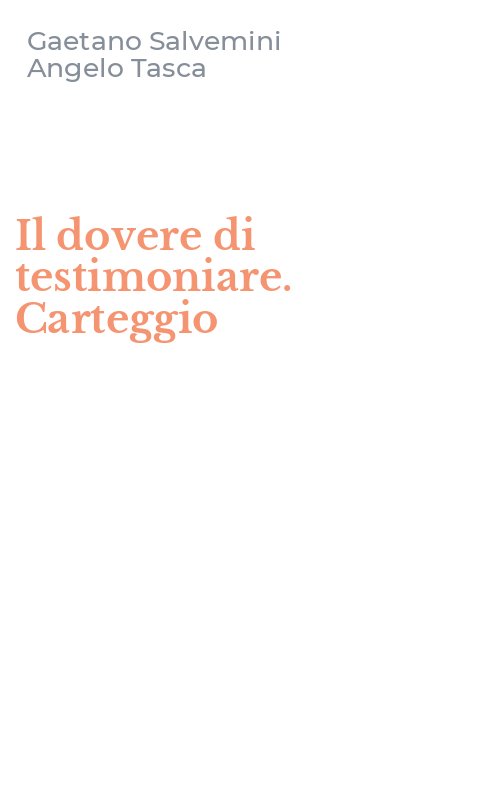 Il dovere di testimoniare. Carteggio