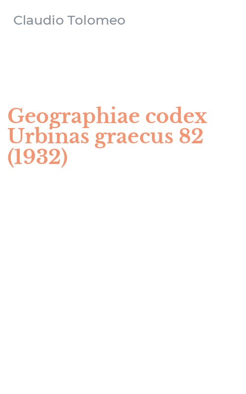 Geographiae codex Urbinas graecus 82 (1932)