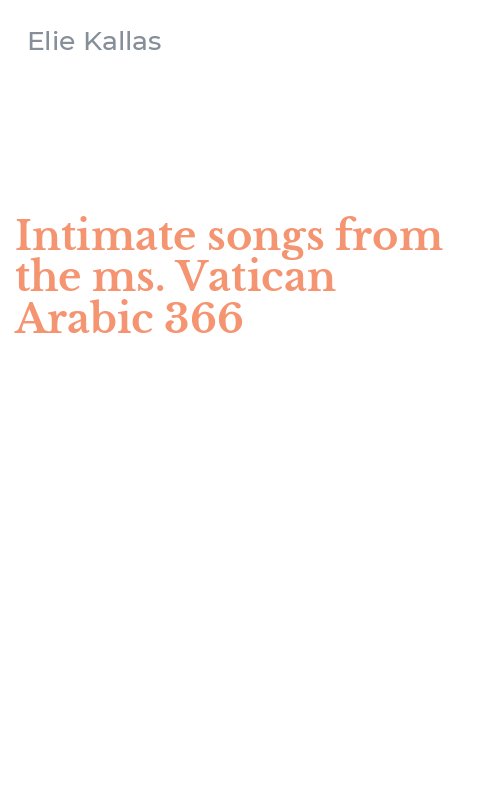 Intimate songs from the ms. Vatican Arabic 366