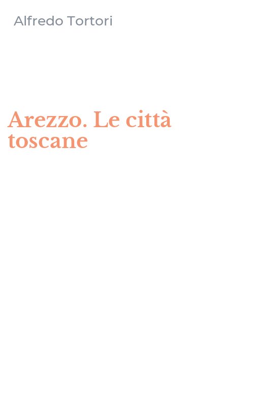 Arezzo. Le città toscane