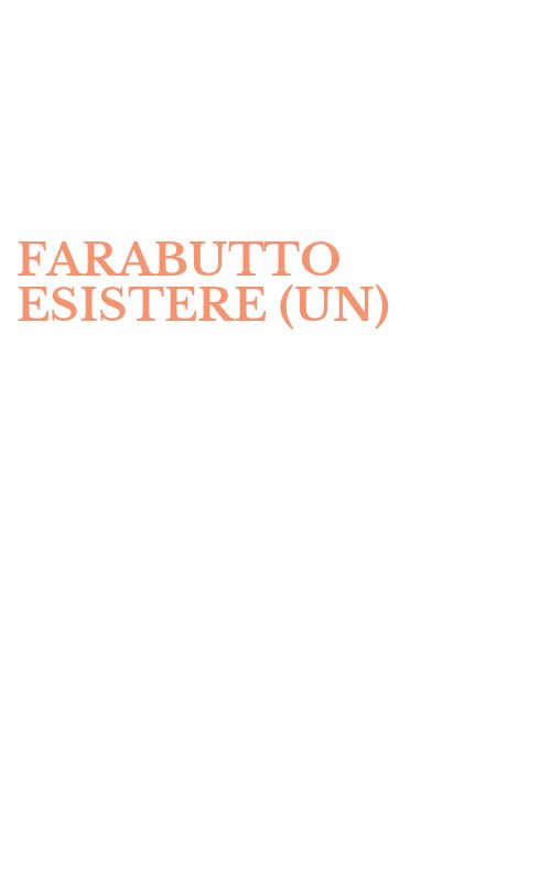 FARABUTTO ESISTERE (UN)