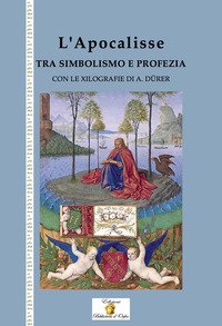 L'apocalisse tra simbolismo e profezia