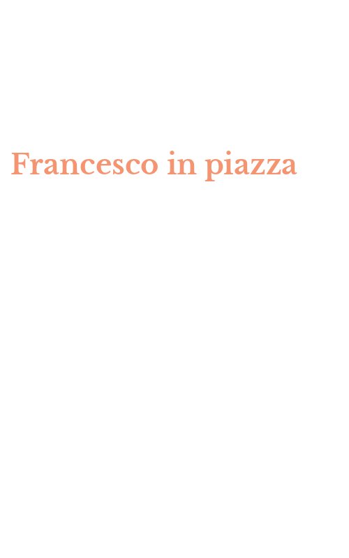 Francesco in piazza