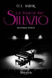 La soglia del silenzio. Parte seconda