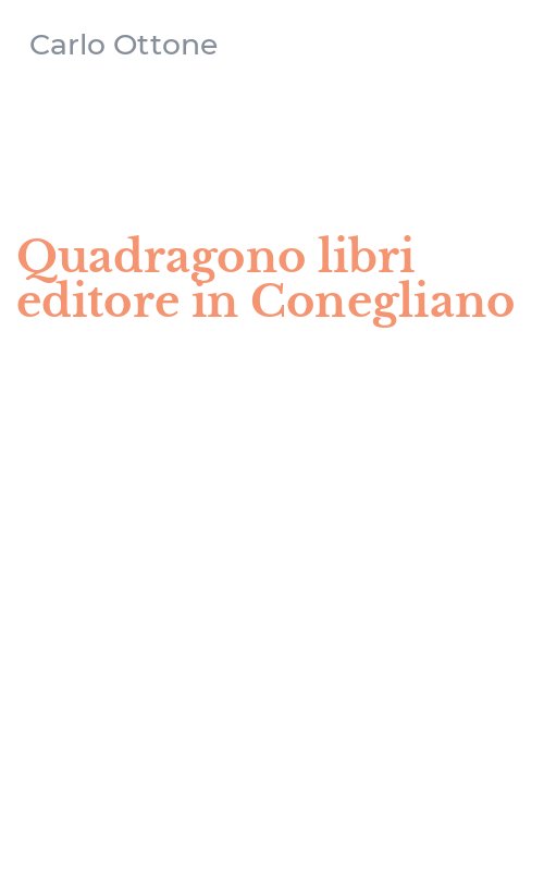 Quadragono libri editore in Conegliano