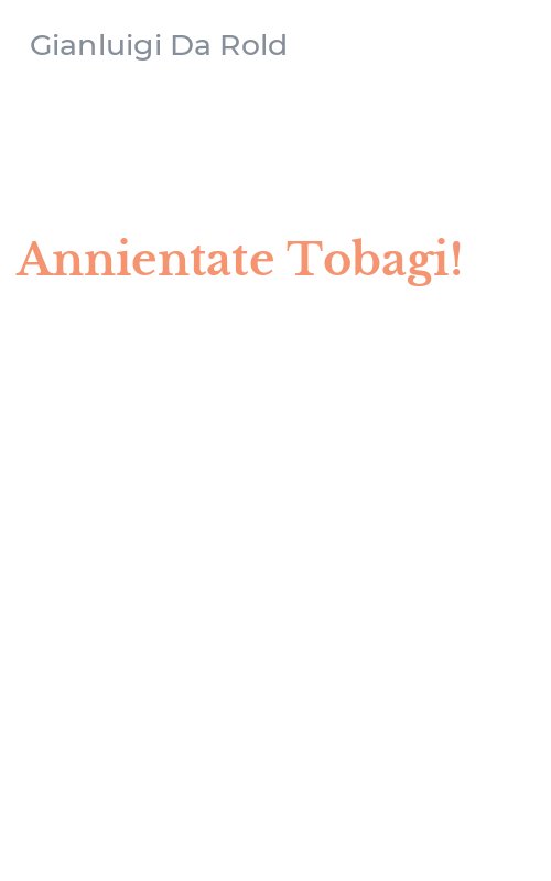 Annientate Tobagi!