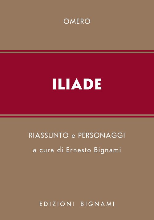 Iliade. Riassunto e personaggi dell'opera