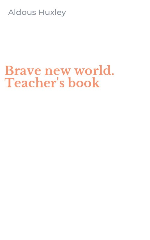 Brave new world. Teacher's book