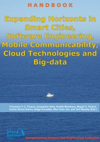 Expanding Horizonts in Smart Cities, Software Engineering, Mobile Communicability, Cloud Technologies, and Big-data