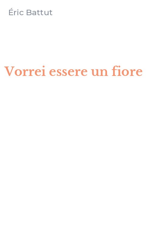Vorrei essere un fiore