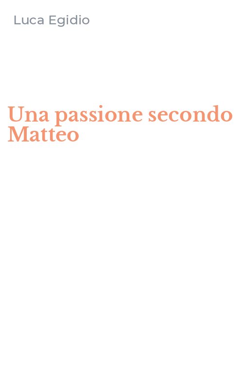 Una passione secondo Matteo