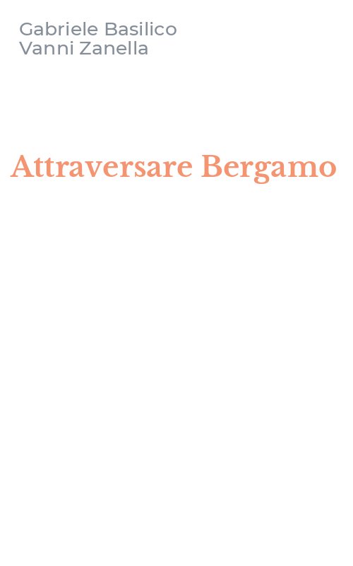 Attraversare Bergamo