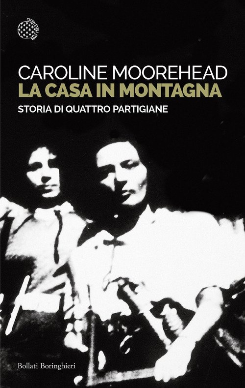 La casa in montagna. Storia di quattro partigiane