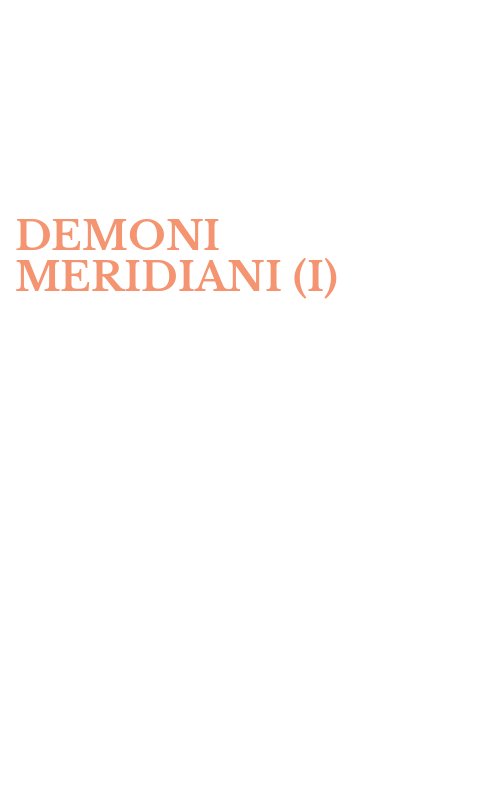 DEMONI MERIDIANI (I)