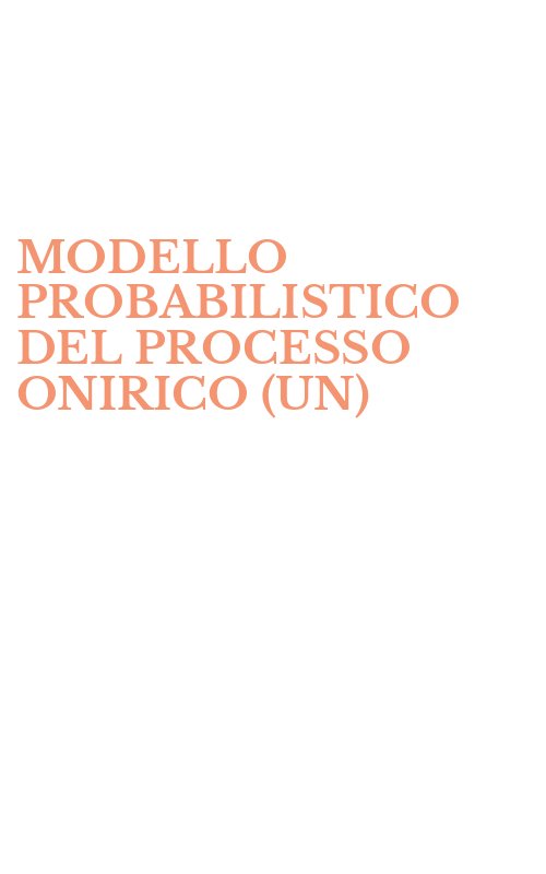 MODELLO PROBABILISTICO DEL PROCESSO ONIRICO (UN)