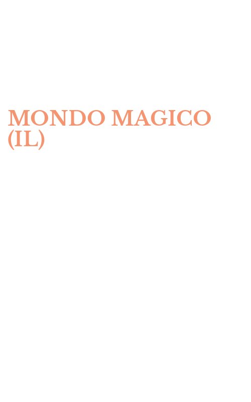 MONDO MAGICO (IL)