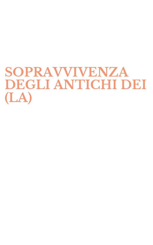 SOPRAVVIVENZA DEGLI ANTICHI DEI (LA)