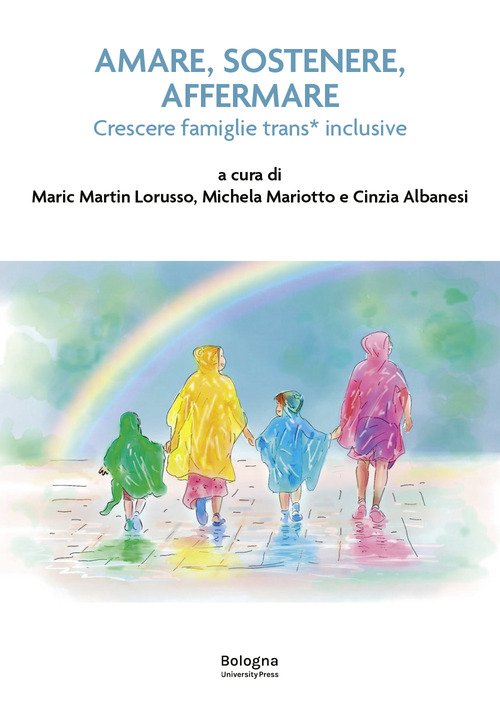 Amare, sostenere, affermare. Crescere famiglie trans* inclusive