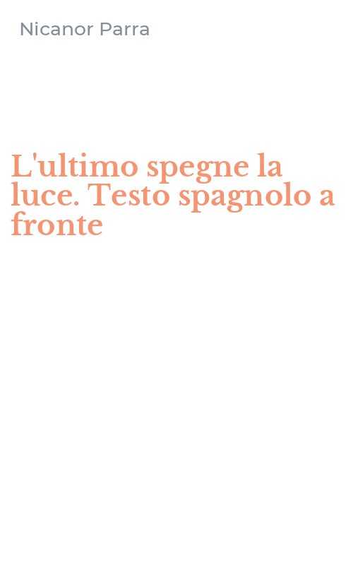 L'ultimo spegne la luce. Testo spagnolo a fronte