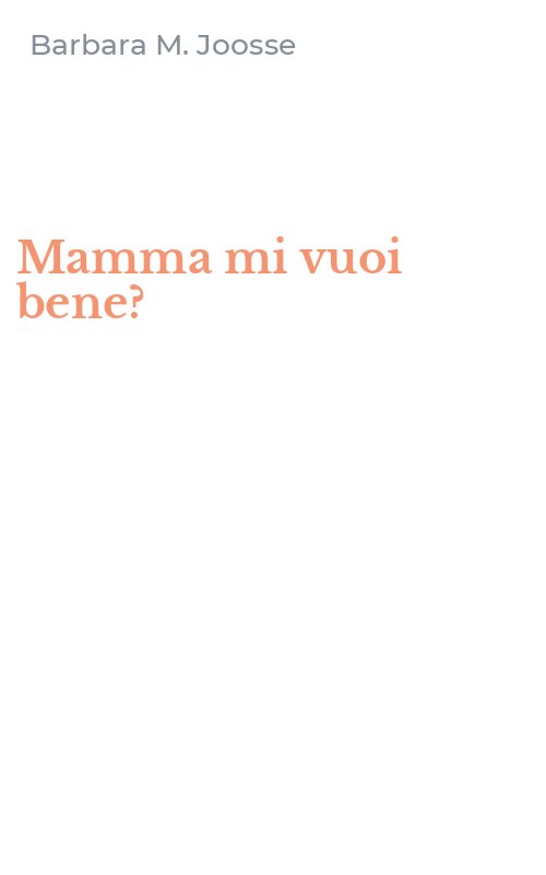 Mamma mi vuoi bene?