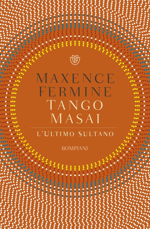 Tango Masai. L'ultimo sultano