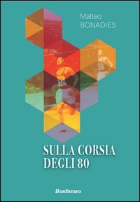 Sulla corsia degli 80