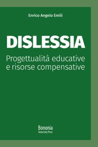 Dislessia. Progettualità educative e risorse compensative