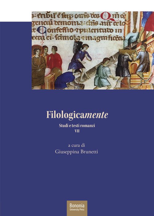 Filologicamente. Studi e testi romanzi