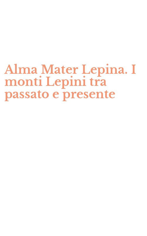 Alma Mater Lepina. I monti Lepini tra passato e presente