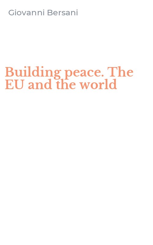 Building peace. The EU and the world