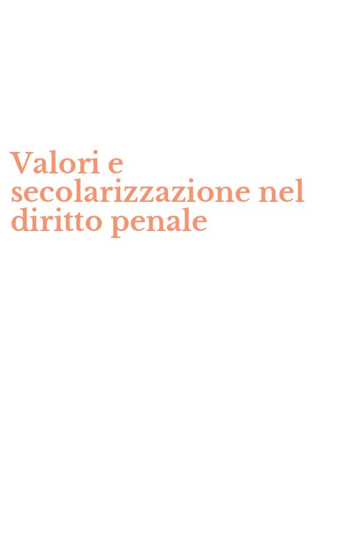 Valori e secolarizzazione nel diritto penale