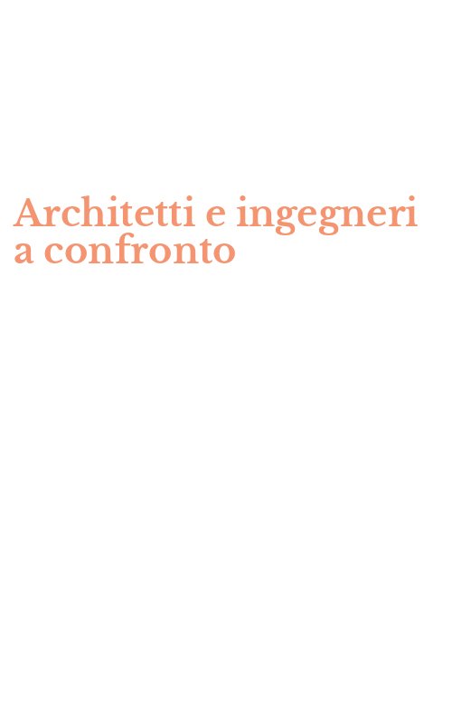 Architetti e ingegneri a confronto