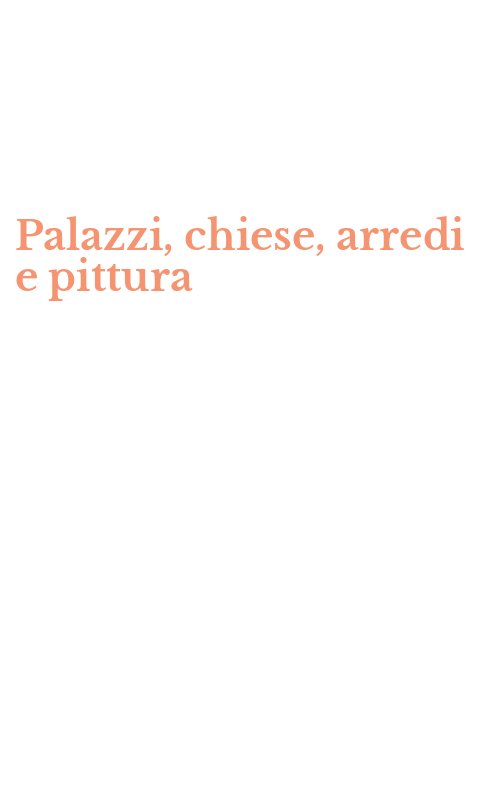 Palazzi, chiese, arredi e pittura