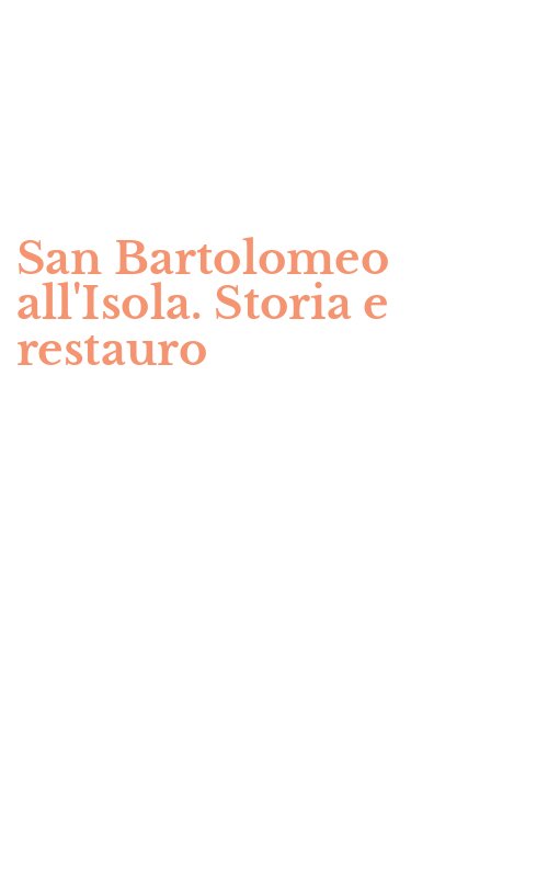 San Bartolomeo all'Isola. Storia e restauro