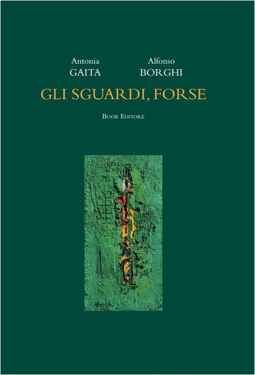 Gli sguardi, forse