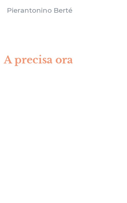 A precisa ora