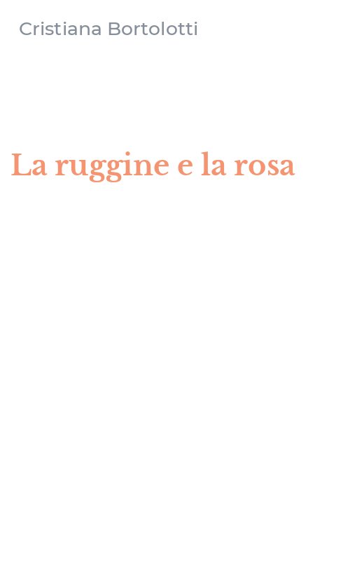 La ruggine e la rosa