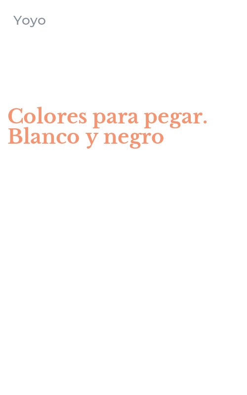 Colores para pegar. Blanco y negro
