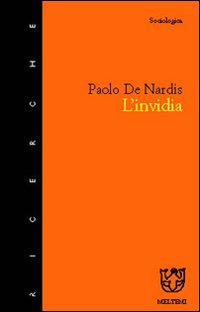 L'invidia. Un rompicapo per le scienze sociali